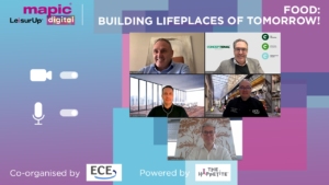MAPIC & LeisurUp Digital Session_LiveSession_Food: Building lifeplaces of tomorrow